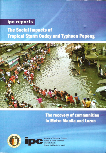 The Social Impacts of Tropical Storm Ondoy and Typhoon Pepeng: The Recovery of Communities in Metro Manila and Luzon